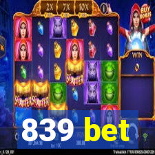 839 bet